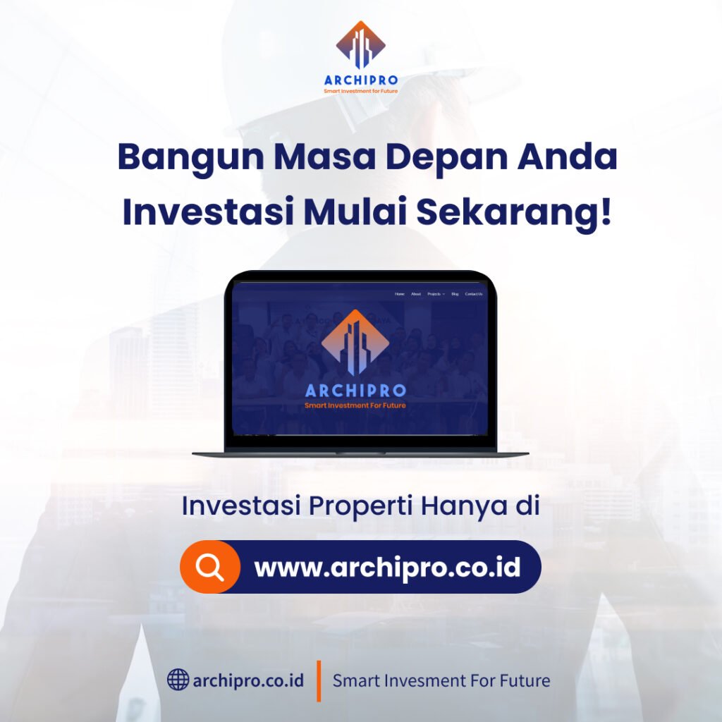 Jangan Tunda Ini Alasan Kenapa Harus Segera Investasi Rumah Properti