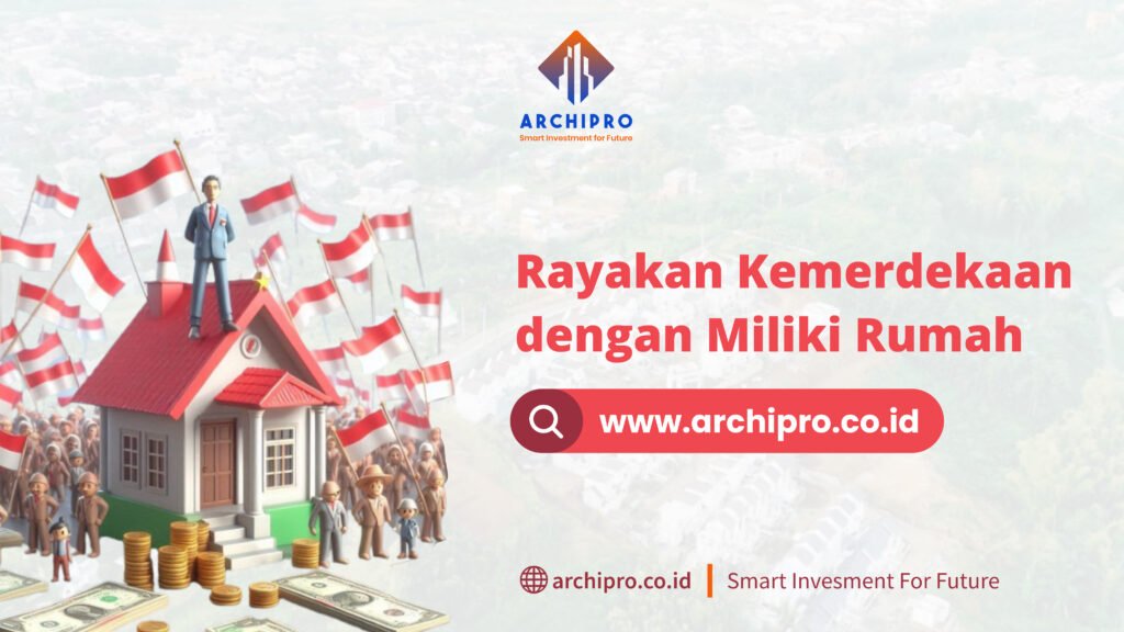 kemerdekaan rumah archipro