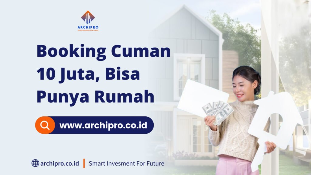 booking 10 juta punya rumah