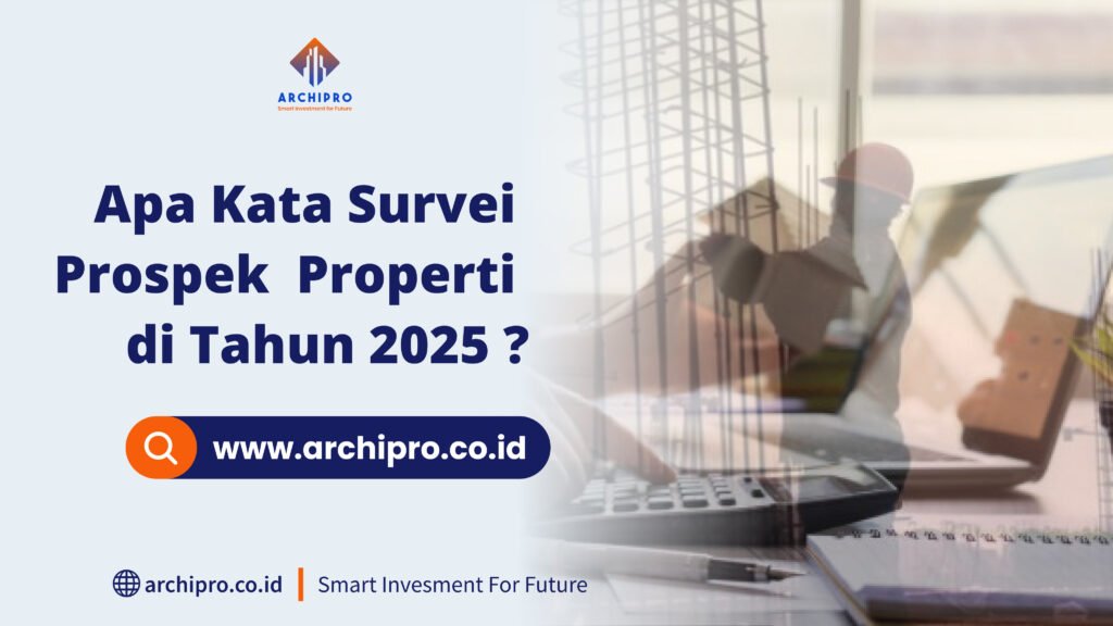 survei properti tahun 2025