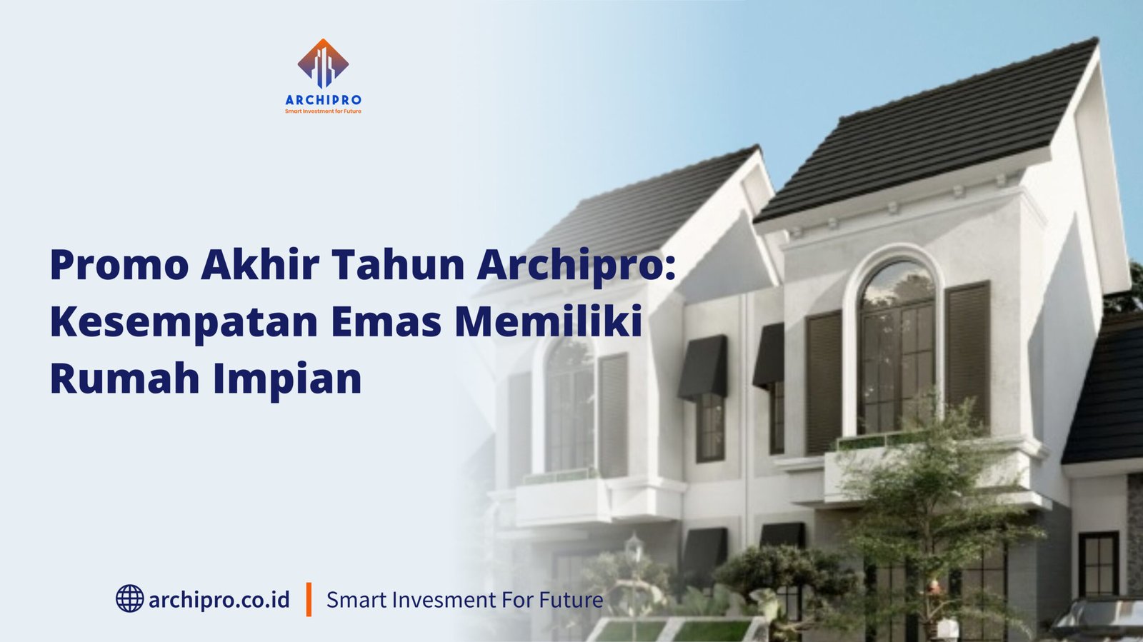 Promo akhir tahun Archipro rumah impian